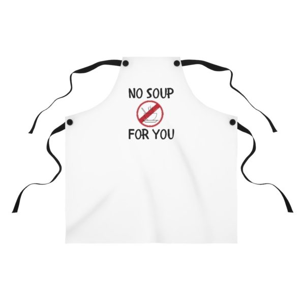 No Soup For You Apron - Image 2